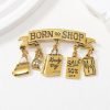 Born to Shop Brooch