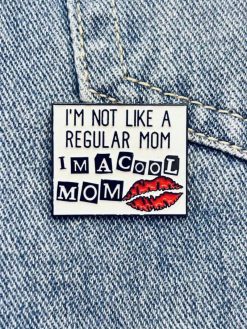 Cool Mom Pin